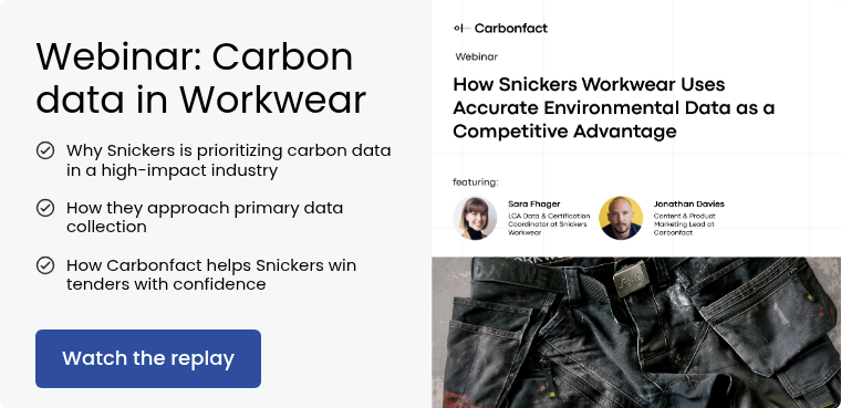 Webinar: Carbon data in Workwear&nbsp; Why Snickers is prioritizing carbon data in a high-impact industry &nbsp; How they approach primary data collection &nbsp; How Carbonfact helps Snickers win tenders with confidence