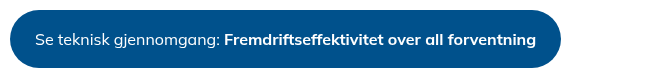 Se teknisk gjennomgang: <strong>Fremdriftseffektivitet over all forventning</strong>