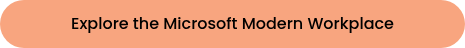 Explore the Microsoft&nbsp;Modern Workplace