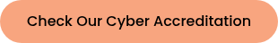Check Our Cyber Accreditation