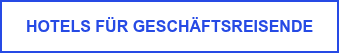 Hotels für Geschäftsreisende