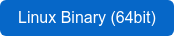 Linux Binary (64bit)