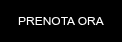 PRENOTA ORA