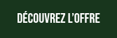 D&Eacute;COUVREZ L&rsquo;OFFRE