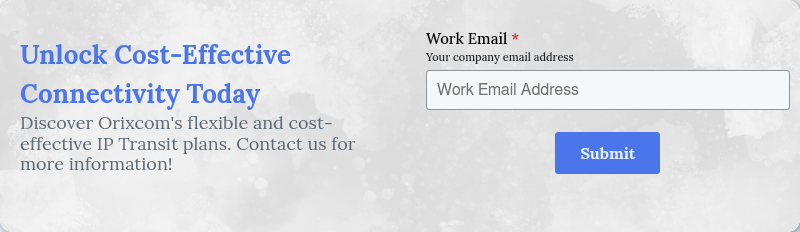 Unlock Cost-Effective Connectivity Today Discover Orixcom's flexible and cost-effective IP Transit plans. Contact us for more information! &nbsp;