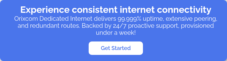 Experience consistent internet connectivity Orixcom Dedicated Internet&nbsp;delivers 99.999% uptime, extensive peering, and redundant routes. Backed by 24/7 proactive support, provisioned under a week! &nbsp;