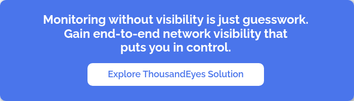 Monitoring without visibility is just guesswork. Gain end-to-end network visibility that puts you in control. &nbsp;