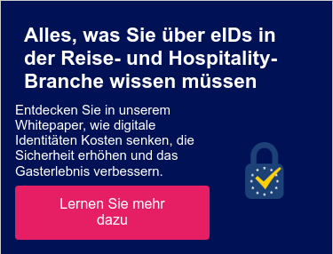 Alles, was Sie über eIDs in der Reise- und Hospitality-Branche wissen müssen