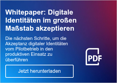 Whitepaper: Digitale Identitäten im großen Maßstab akzeptieren