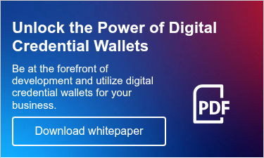 Unlock the Power of Digital Credential Wallets