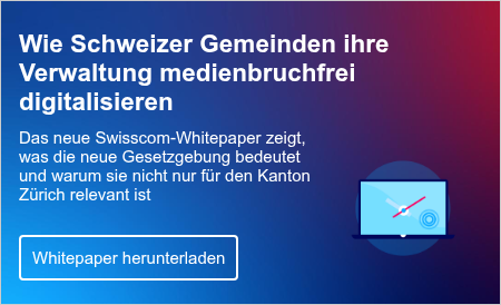 Wie Schweizer Gemeinden ihre Verwaltung medienbruchfrei digitalisieren