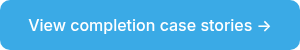 View completion case stories →