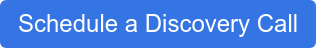 Schedule a Discovery Call
