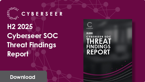 H2 2025 Cyberseer SOC Threat Findings Report