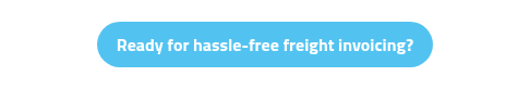 Ready for hassle-free freight invoicing?