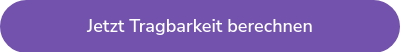 Jetzt Tragbarkeit berechnen