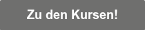 Zu den Kursen!