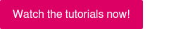 <p style="font-weight: normal;"><span style="font-family: Helvetica, Arial, sans-serif;">Watch the tutorials now!</span></p>