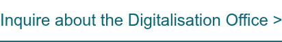 Inquire about the Digitalisation Office >