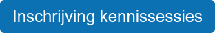Inschrijving kennissessies