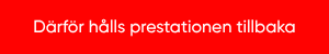 Därför hålls prestationen tillbaka