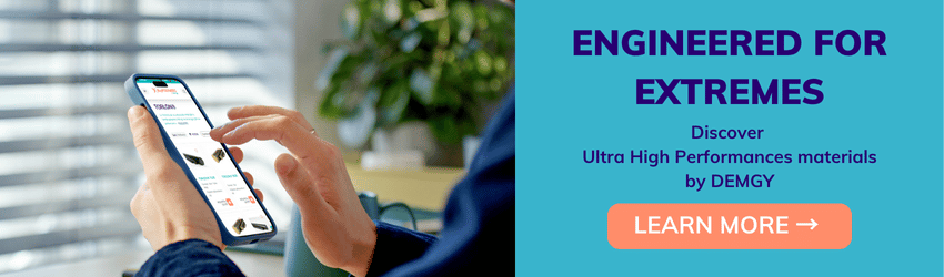 ENGINEERED FOR EXTREMES: Discover Ultra High Performances materials by DEMGY