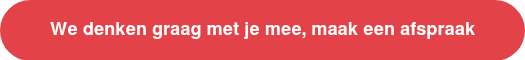 <strong>We denken graag met je mee, maak een afspraak</strong>