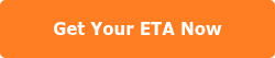 Get Your ETA Now