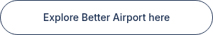 Explore Better Airport here