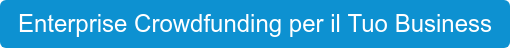 Enterprise Crowdfunding per il Tuo Business