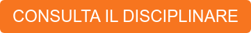 CONSULTA IL DISCIPLINARE