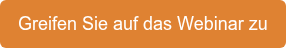 Greifen Sie auf das Webinar zu