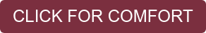 CLICK FOR COMFORT