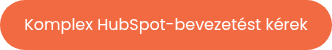 Komplex HubSpot-bevezetést kérek