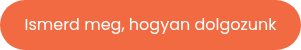 Ismerd meg, hogyan dolgozunk