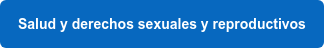Salud y derechos sexuales y reproductivos
