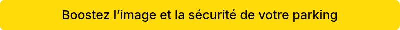 Boostez l’image et la sécurité de votre parking