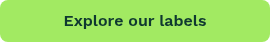 Explore our labels