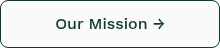 Our Mission →