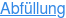 Abfüllung