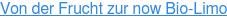 Von der Frucht zur now Bio-Limo