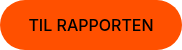 TIL&nbsp;RAPPORTEN