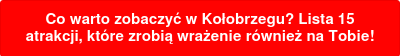 Co warto zobaczyć w Kołobrzegu? Lista 15 atrakcji, które zrobią wrażenie również na Tobie!