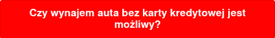 Czy wynajem auta bez karty kredytowej jest możliwy?