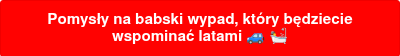 <div>
<div>
<div>
<p>Pomysły na babski wypad, który będziecie wspominać latami �� ��</p>
</div>
</div>
</div>