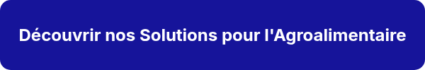 <h2>Découvrir nos Solutions pour l'Agroalimentaire</h2>