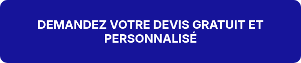 <h2><strong>DEMANDEZ VOTRE DEVIS GRATUIT ET PERSONNALISÉ</strong></h2>