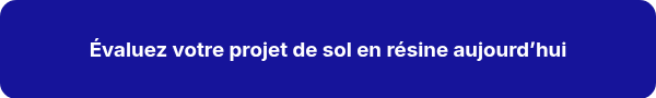 <h3 data-start="435" data-end="490"><strong data-start="435" data-end="488">Évaluez votre projet de sol en résine aujourd’hui</strong></h3>