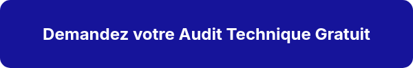 <h2>Demandez votre Audit Technique Gratuit</h2>