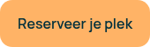 Reserveer je plek